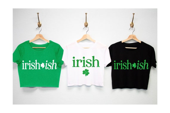 Glitter IRISH or IRISH-ISH St. Patrick's Day Crop Tops, St. Patty's Day Shirt women, Womens St Patricks Day Cropped tees, Irish shirts women