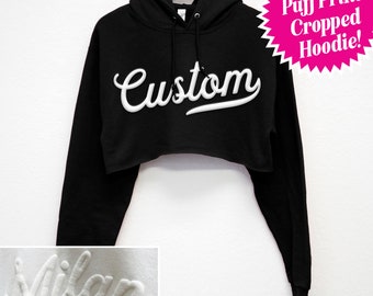 CUSTOM PUFF Print Cropped HOODIE, girls birthday gift, Personalized Puff Print sweatshirt, gifts for her, embossed cropped sweater