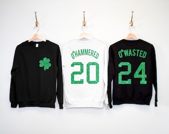 GLITTER O'Wasted St. Patrick's Day Drinking Team Sweatshirt women 6 Names, St Pattys Day Shirt, St Paddys Day, Shamrock Drinking Shirts