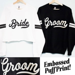 EMBOSSED BRIDE Cropped Sweater + GROOM Sweatshirt Set, Puff Print Bride and Groom Shirts, Honeymoon shirts, matching Bride Groom sweat suit