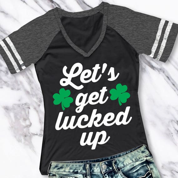 Patrick/'s Day Ireland Irish Drink Pub Womens T-Shirt St Let/'s Get Lucked Up