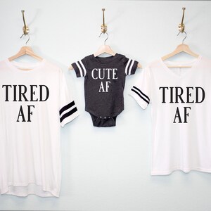 TIRED AF & Cute AF Shirts for Mom Baby and Father, Mom Shirts, Baby boys Shirts, Mom baby family matching shirts, boy Toddler Shirts, Father