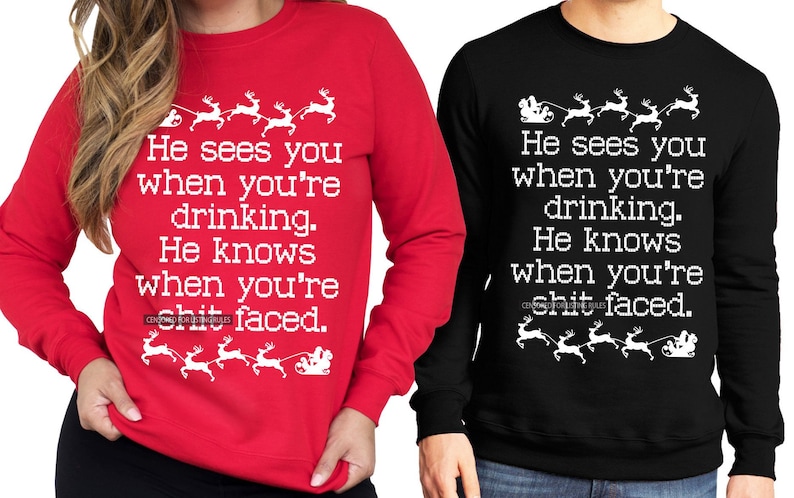 He Sees You When You're Drinking Ugly Christmas Sweater UNISEX, Funny Christmas Shirts, Christmas clothes, women's ugly Christmas sweater image 1