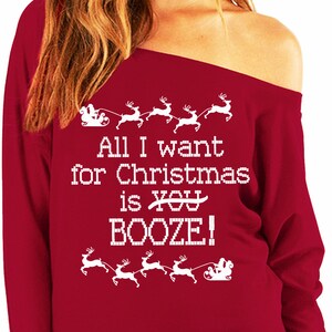 All I Want for Christmas is Booze Ugly Christmas Sweatshirt for Women Scarlet, Christmas Shirt, Christmas shirts, ugly Christmas sweaters