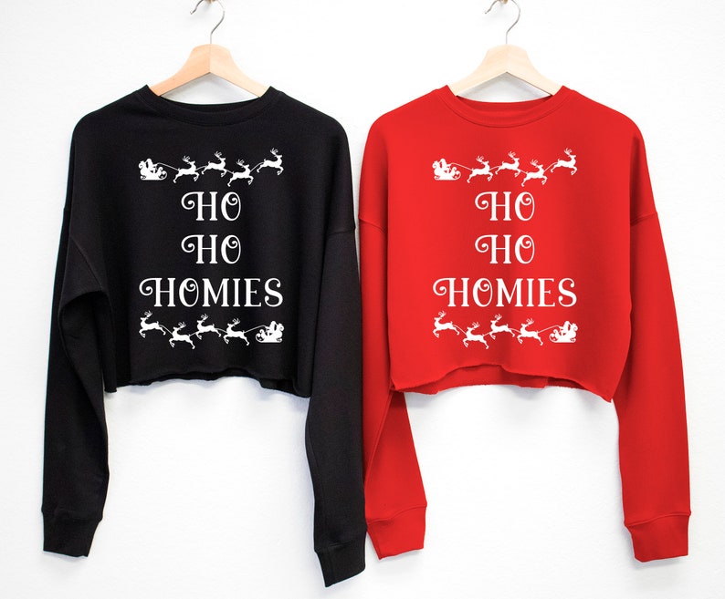 Women Christmas Shirt women/'s ugly Christmas sweaters funny Christmas shirts HO HO HOMIES Cropped Custom Ugly Christmas Sweater for Women