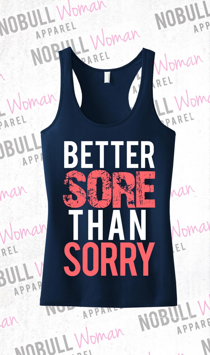 Better SORE than SORRY Workout Tank, Workout Clothes, Workout Tanks, Gym Tank, Motivational Workout, workout, Workout Shirt, Fitness image 1