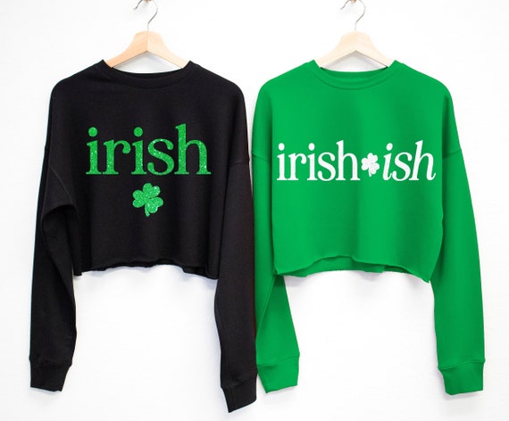 Glitter IRISH or IRISH-ISH St Patrick's Day Cropped Sweaters, St. Patty's Day Shirts women, St Patricks Day Shirts , Irish shirts for women