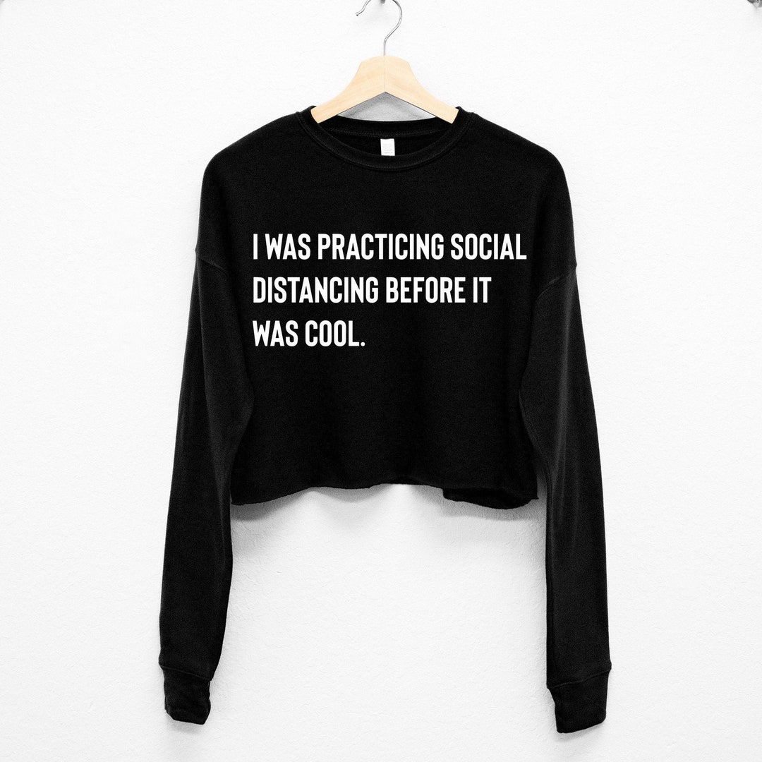 Social Distancing Cropped Sweater, Cropped Shirt, Social Distancing ...