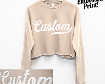 EMBOSSED CUSTOM Cropped Sweatshirt, Your name city team or town, Personalized Puff Print shirts, customized shirt, custom cropped sweaters