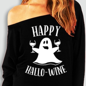 HAPPY HALLO WINE Halloween Off-Shoulder Shirt Ghost, Hallowine Shirt, Halloween Shirt, Women&#39;s Halloween Shirt, Halloween Slouchy Sweatshirt