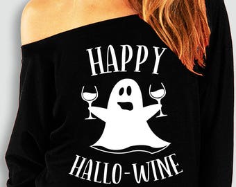 HAPPY HALLO WINE Halloween Off-Shoulder Shirt Ghost, Hallowine Shirt, Halloween Shirt, Women's Halloween Shirt, Halloween Slouchy Sweatshirt