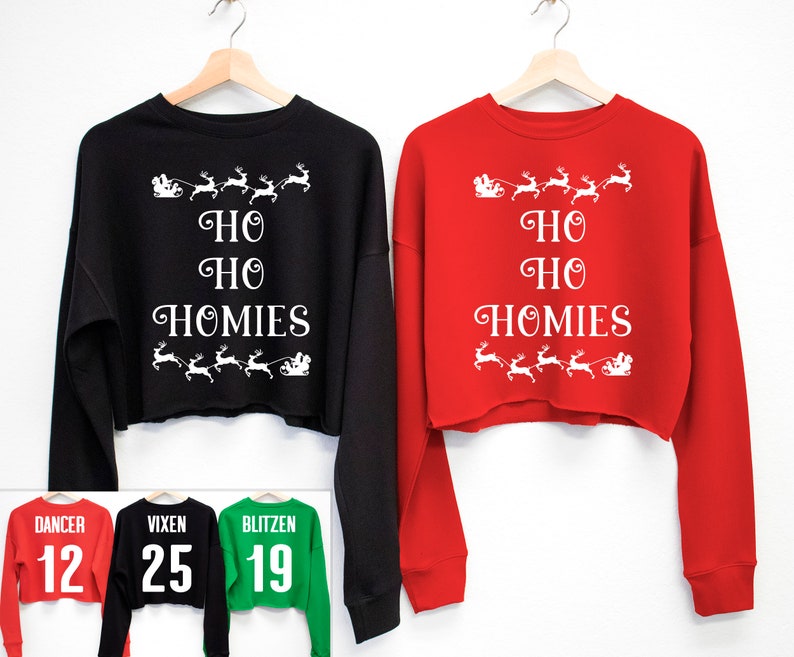 Women Christmas Shirt women/'s ugly Christmas sweaters funny Christmas shirts HO HO HOMIES Cropped Custom Ugly Christmas Sweater for Women