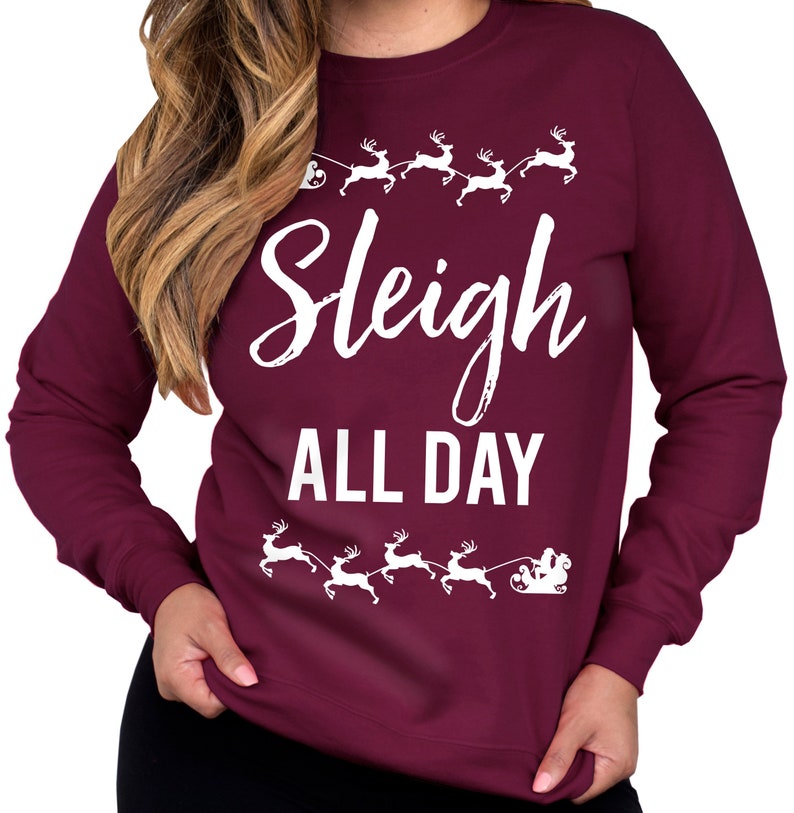 SLEIGH ALL DAY Ugly Christmas Sweatshirt Crew Neck, Christmas Shirts, Ugly Christmas Sweaters, Xmas sweatshirt, Christmas sweater for women image 2