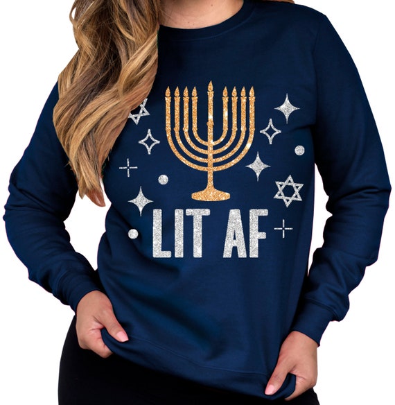 LIT AF Hanukkah Sweatshirt for Women 
