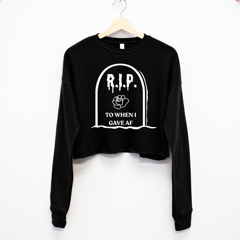 Halloween clothes Halloween Party RIP to When I Gave AF Cropped Fleece Sweatshirt womens fall shirts Halloween Shirts women