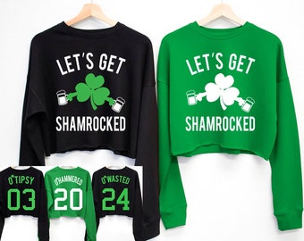 LET'S GET SHAMROCKED St. Patrick's Day Drinking Cropped Sweater - 6 Names to Pick, St. Pattys Day Shirt, St. Paddy's Day, Drinking Shirts