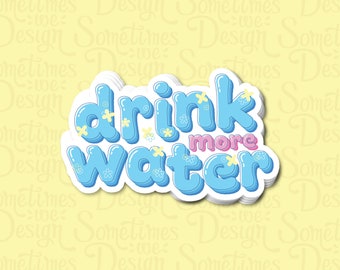 Drink More Water Reminder Waterbottle Typographic Sticker