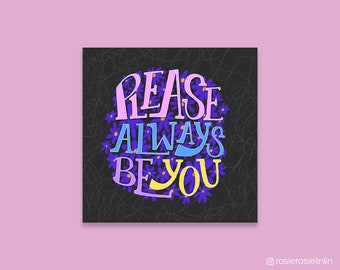 Please Always Be You - Tipografía motivacional tipográfica con ilustraciones de flores
