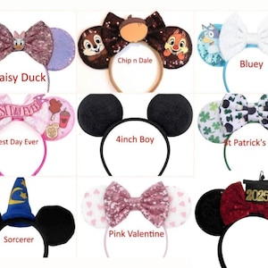May include: Nine pairs of mouse ears with different designs, including Daisy Duck, Chip n Dale, Bluey, Best Day Ever, 4inch Boy, St Patrick's Day, Pink Valentine, Sorcerer, and 2025.