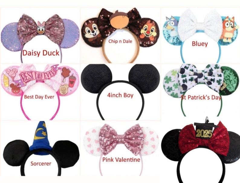 May include: Nine pairs of mouse ears with different designs, including Daisy Duck, Chip n Dale, Bluey, Best Day Ever, 4inch Boy, St Patrick's Day, Pink Valentine, Sorcerer, and 2025.