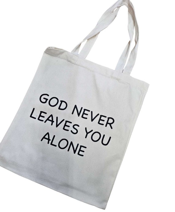 God never leaves you alone, Jesus love you, with god all things are possible , shopping bag, Prayer Bag, Gifts for him/her, Christmas gift