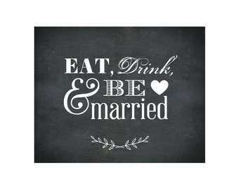 Eat Drink And Be Married Sign / Wedding Sign / Chalkboard Wedding Sign / Chalkboard Sign / Rustic Wedding Sign / Wedding Decor / Eat Drink