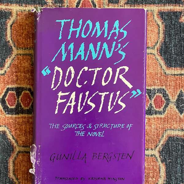 Thomas Mann's 'Doctor Faustus' by Gunilla Bergsten