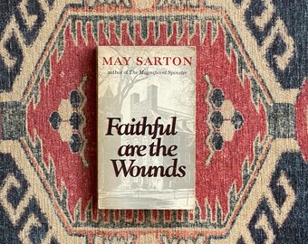 Faithful are the Wounds by May Sarton