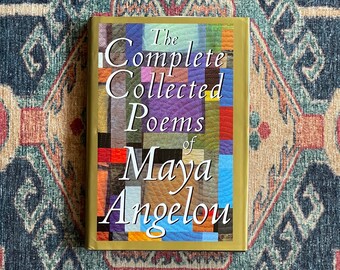 Die Gesamtheit der gesammelten Gedichte der Maya Angelou