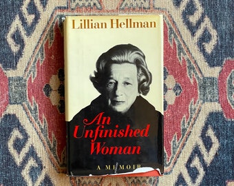 An Unfinished Woman by Lillian Hellman - First Edition