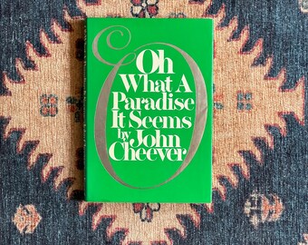 Oh What a Paradise It Seems by John Cheever - First Edition