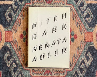 Pitch Dark by Renata Adler - First Edition