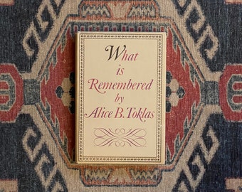 What is Remembered by Alice B. Toklas - First Edition