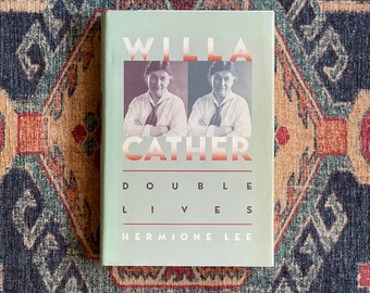 Willa Cather: Double Lives by Hermione Lee - First Edition