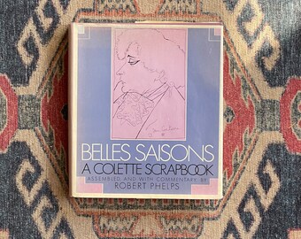 Belles Saisons: A Colette Scrapbook - First Edition