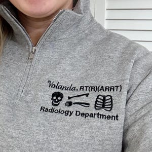 Personalized X-Ray Sweatshirt, Gift for Radiographer, Radiology Grad Gift RT, X-ray Tech Quarter Zip Pullover Rad Tech Skeleton Embroidered