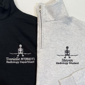 Personalized X-Ray Sweatshirt, Gift for Radiographer, Radiology Grad Gift RT, X-ray Tech Quarter Zip Pullover Rad Tech Skeleton Embroidered