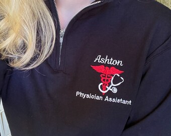 Gift For Nurse, Physician Assistant, Doctor | Personalized Medical Jacket | Quarter Zip Sweatshirt For Women | Graduation Gift For Nurse