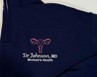 Gift For OBGYN, Obstetrics, Women's Health, Gynecology, Labor & Delivery, Uterus Embroidery | Personalized Medical Quarter Zip Sweatshirt
