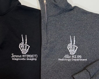 Personalized X-Ray Sweatshirt, Gift for Radiographer, Radiology Grad Gift RT, X-ray Tech Quarter Zip Pullover Rad Tech Skeleton Embroidered