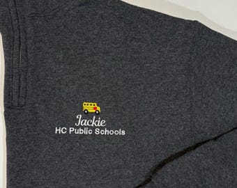 Teacher pullover sweatshirt jacket, School Bus Driver, Crossing Guard, personalized teacher gift, quarter zip, embroidered, customized