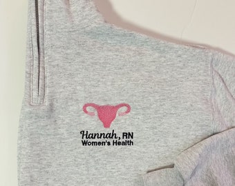 Gift For OBGYN, Obstetrics, Women's Health, Gynecology, Labor & Delivery, Uterus Embroidery | Personalized Medical Quarter Zip Sweatshirt