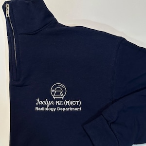 Personalized X-Ray Sweatshirt, MRI CT Tech Gift, Radiology Grad Gift RT, X-ray Tech Quarter Zip Pullover Rad Tech Embroidered Machine