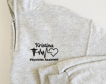 Gift For Nurse, Physician Assistant, Doctor | Personalized Medical Jacket | Quarter Zip Sweatshirt For Women | Graduation Gift For Nurse