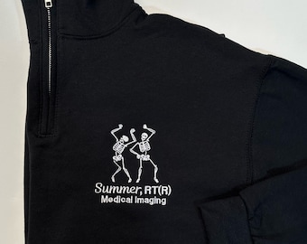 Personalized X-Ray Sweatshirt, Gift for Radiographer, Radiology Grad Gift RT, X-ray Tech Quarter Zip Pullover Rad Tech Skeleton Embroidered