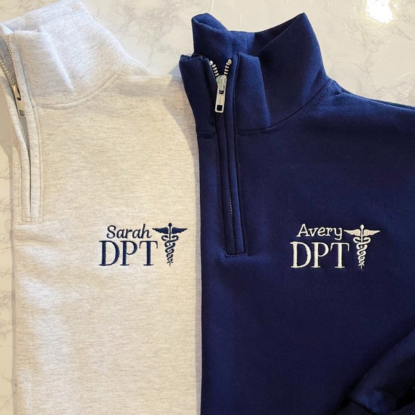 Physical Therapist Quarter Zip Sweatshirt, Physician Assistant, Graduation Gift For Men & Women, DPT, PT, PA Gift, Custom Medical Jacket