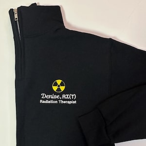 Radiation Therapist Sweatshirt, Nuclear Medicine Gift, Radiology Grad Gift RT, X-ray Tech Quarter Zip Pullover Rad Tech, Radiation Nurse