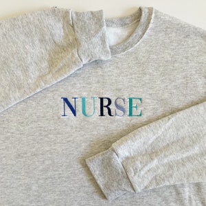 Nurse Sweatshirts | Multi Color Pullover Crewneck | Gift For Nurse | Graduation Gift Idea | RN, LPN, CRNA, np, cna, aprn, bsn, cpn, fnp,