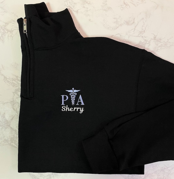 Physician Associate Sweatshirt, Physician Assistant Quarter Zip, PA Gift PA-C Graduation Gift, Custom Personalized Medical Jacket