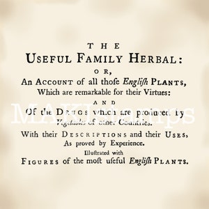 Op de afbeelding: Een vintage pagina uit een boek met zwarte tekst op een crèmekleurige achtergrond. De titel luidt "THE USEFUL FAMILY HERBAL:" gevolgd door beschrijvende tekst over Engelse planten en hun toepassingen. De tekst is in een oude lettertype.
